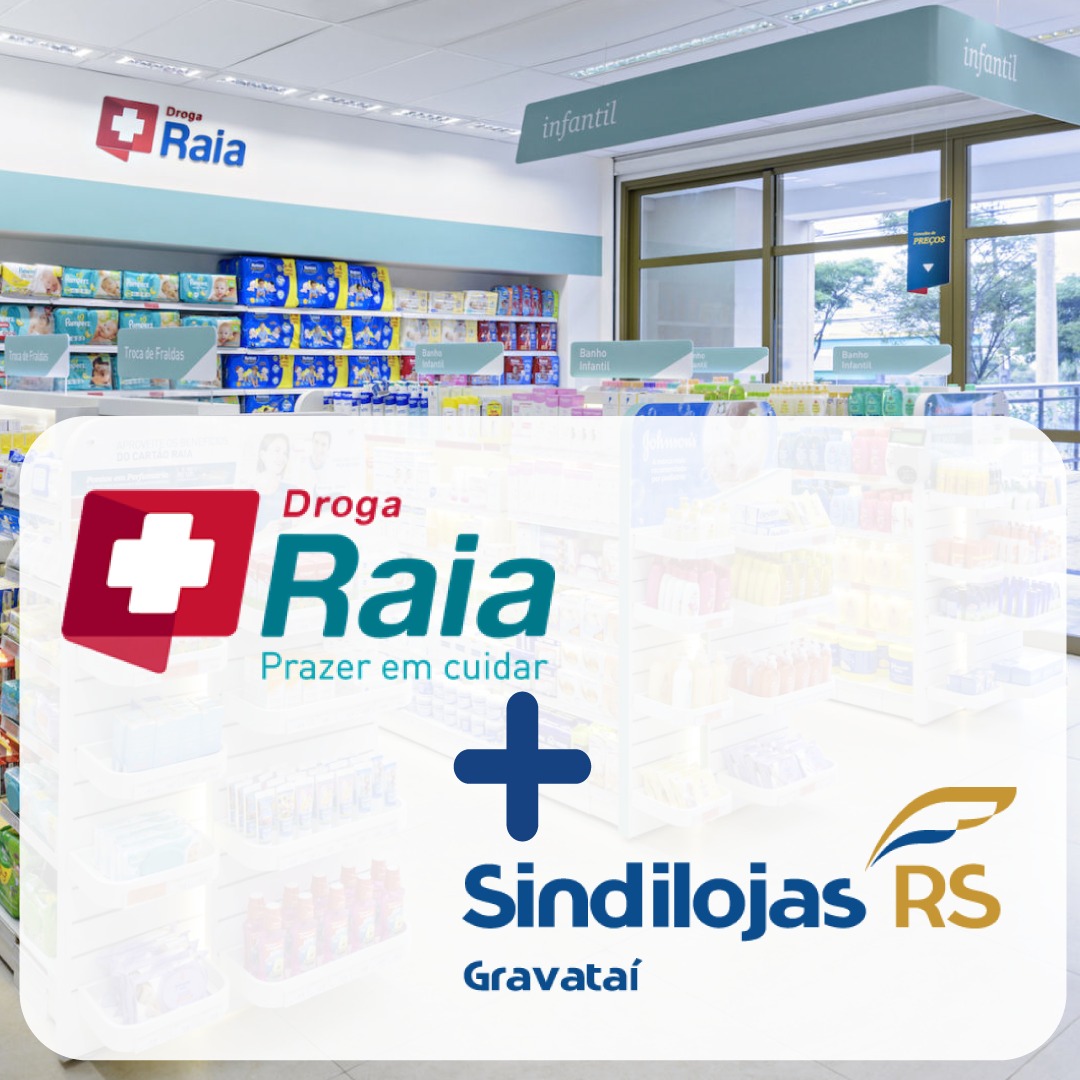Associados Sindilojas Gravataí têm benefícios nas Farmácias Droga Raia -  Sindilojas Gravataí - Sindicato do Comércio Varejista de Gravataí